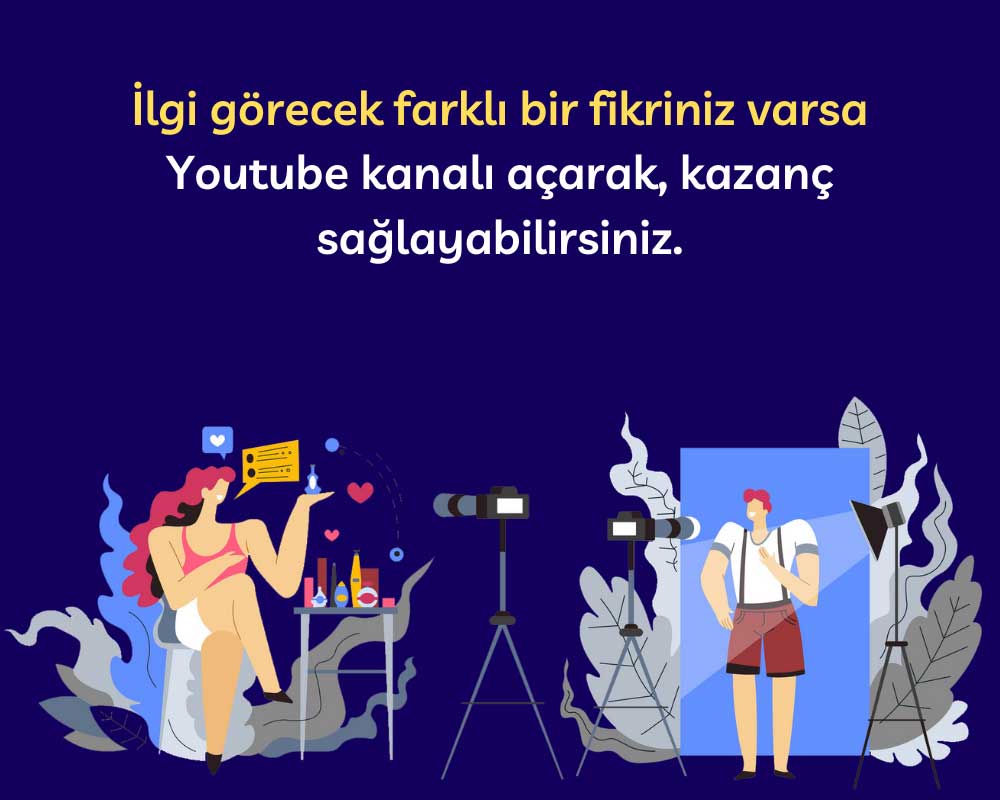 İyi Bir Fikriniz Varsa Youtube Kanalı Açın